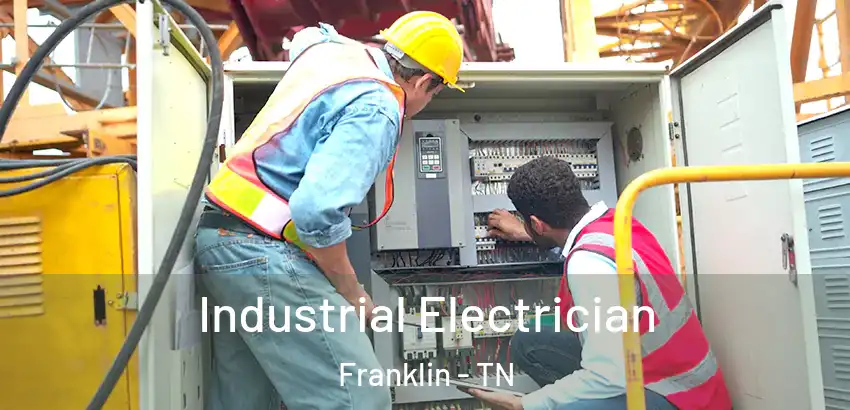  Industrial Electrician Franklin - TN